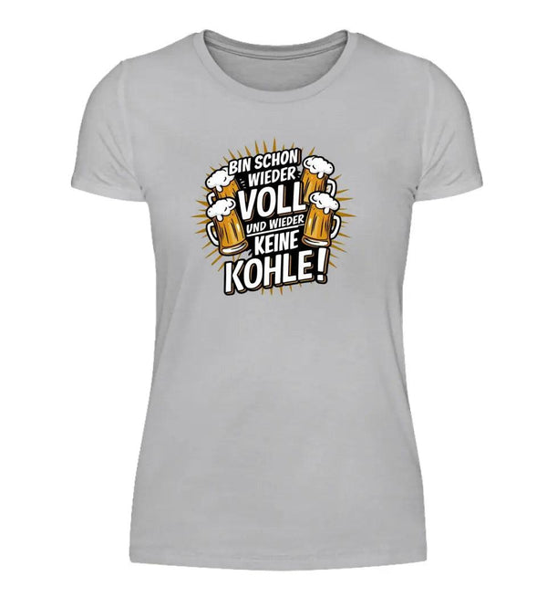 Schon Wieder Voll Damen T-Shirt - Wunsch Designs