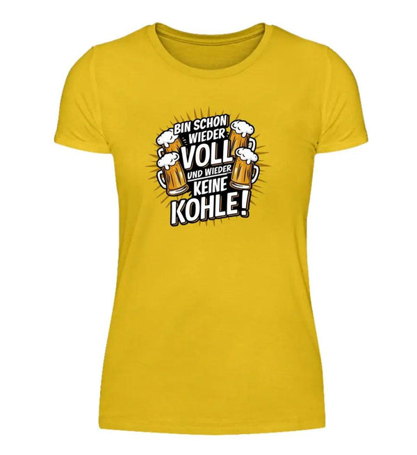 Schon Wieder Voll Damen T-Shirt - Wunsch Designs