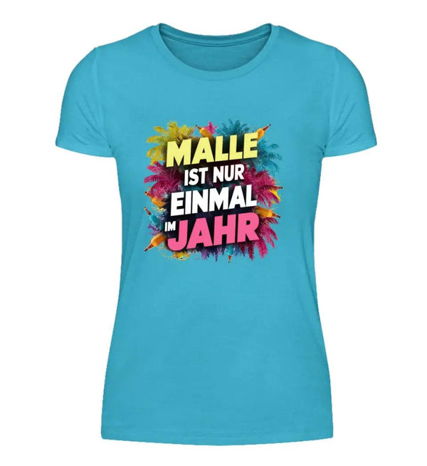Einmal im Jahr Damen T-Shirt - Wunsch Designs