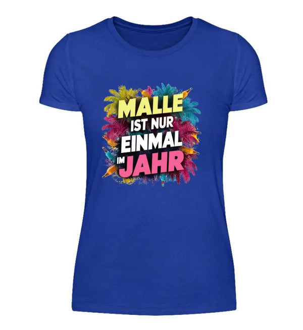 Einmal im Jahr Damen T-Shirt - Wunsch Designs