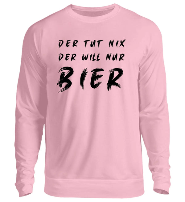 Der will nur Bier Herren Sweatshirt