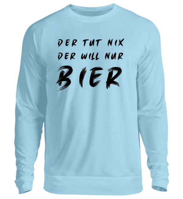 Der will nur Bier Herren Sweatshirt