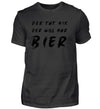 Der will nur Bier T-Shirt Herren
