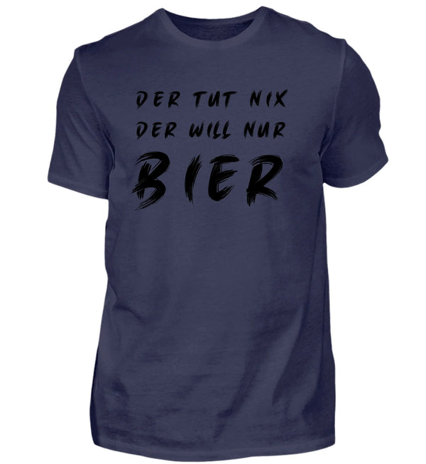 Der will nur Bier T-Shirt Herren