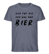 Der will nur Bier T-Shirt Herren