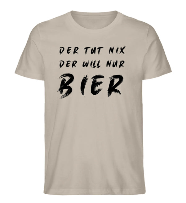Der will nur Bier T-Shirt Herren