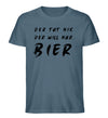 Der will nur Bier T-Shirt Herren