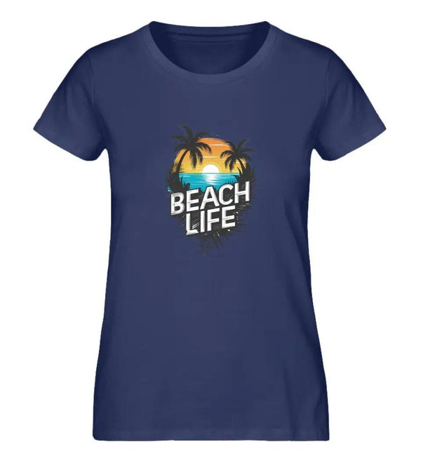 Beach Life Damen T - Shirt - Damen T - Shirt - Wunsch Designs