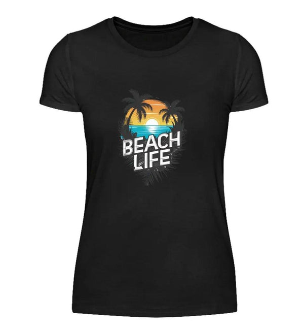 Beach Life Damen T - Shirt - Damen T - Shirt - Wunsch Designs