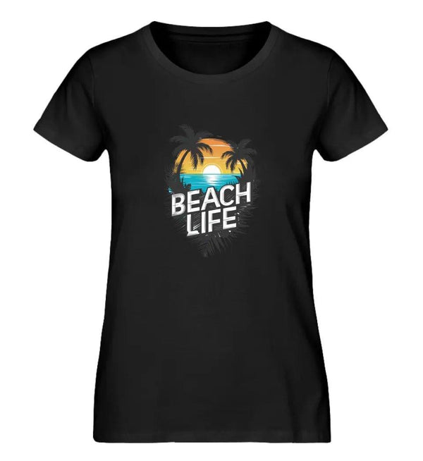 Beach Life Damen T - Shirt - Damen T - Shirt - Wunsch Designs
