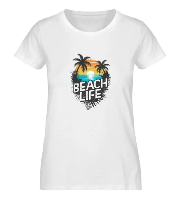 Beach Life Damen T - Shirt - Damen T - Shirt - Wunsch Designs