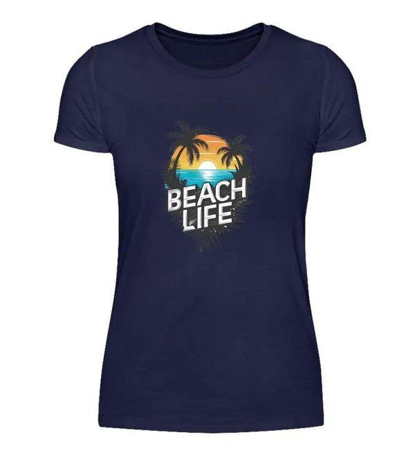 Beach Life Damen T - Shirt - Damen T - Shirt - Wunsch Designs