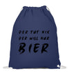 Der will nur Bier Turnbeutel - Turnbeutel - Wunsch Designs