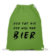 Der will nur Bier Turnbeutel - Turnbeutel - Wunsch Designs