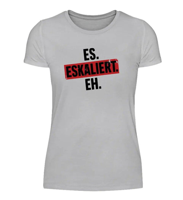 Eskaliert Damen T - Shirt - Damen T - Shirt - Wunsch Designs