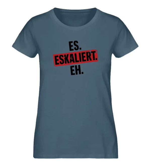 Eskaliert Damen T - Shirt - Damen T - Shirt - Wunsch Designs