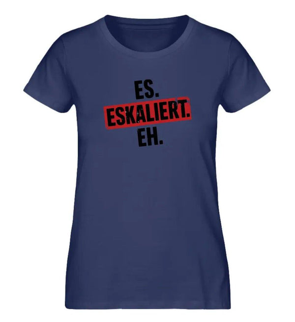 Eskaliert Damen T - Shirt - Damen T - Shirt - Wunsch Designs