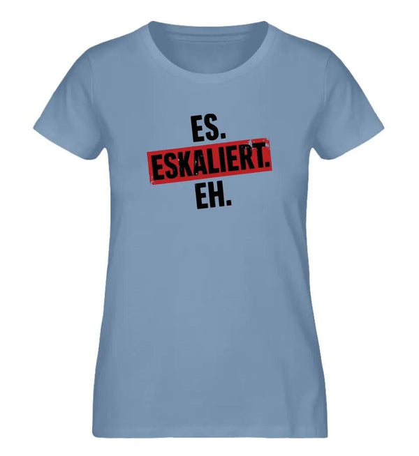 Eskaliert Damen T - Shirt - Damen T - Shirt - Wunsch Designs