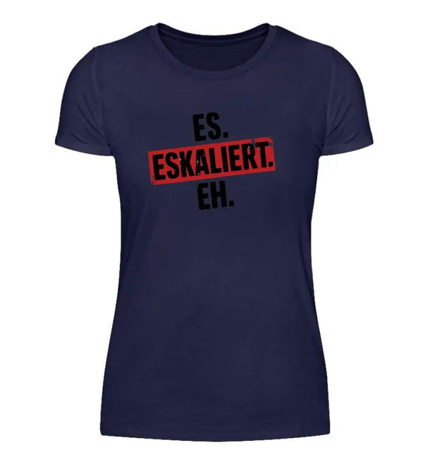 Eskaliert Damen T - Shirt - Damen T - Shirt - Wunsch Designs
