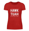 HAWK TUAH Damen T - Shirt - Damen T - Shirt - Wunsch Designs