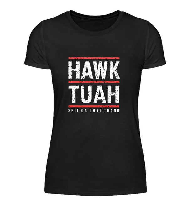 HAWK TUAH Damen T - Shirt - Damen T - Shirt - Wunsch Designs