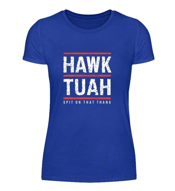 HAWK TUAH Damen T - Shirt - Damen T - Shirt - Wunsch Designs