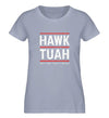 HAWK TUAH Damen T - Shirt - Damen T - Shirt - Wunsch Designs
