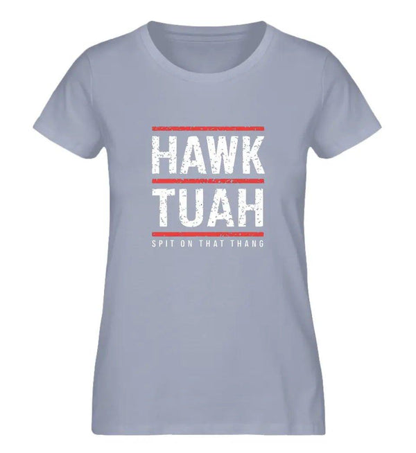 HAWK TUAH Damen T - Shirt - Damen T - Shirt - Wunsch Designs