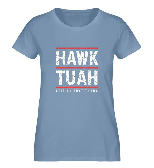 HAWK TUAH Damen T - Shirt - Damen T - Shirt - Wunsch Designs