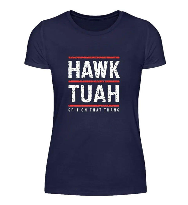 HAWK TUAH Damen T - Shirt - Damen T - Shirt - Wunsch Designs