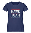 HAWK TUAH Damen T - Shirt - Damen T - Shirt - Wunsch Designs