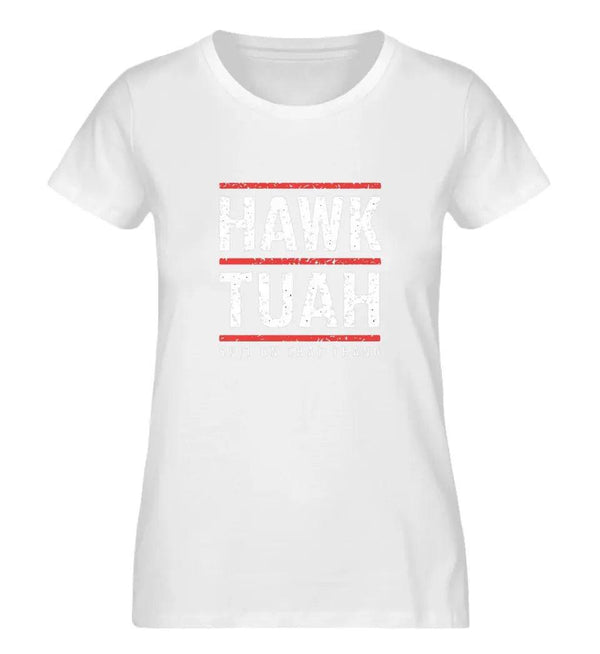 HAWK TUAH Damen T - Shirt - Damen T - Shirt - Wunsch Designs