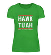 HAWK TUAH Damen T - Shirt - Damen T - Shirt - Wunsch Designs