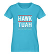 HAWK TUAH Damen T - Shirt - Damen T - Shirt - Wunsch Designs