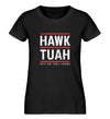 HAWK TUAH Damen T - Shirt - Damen T - Shirt - Wunsch Designs
