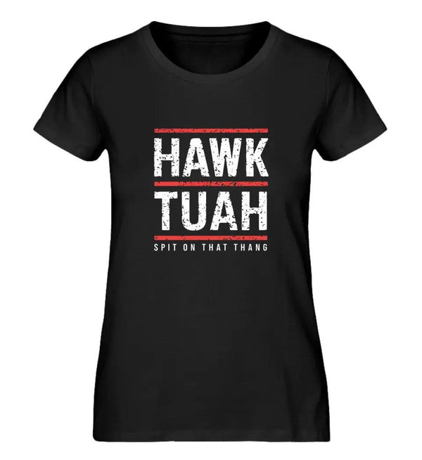 HAWK TUAH Damen T - Shirt - Damen T - Shirt - Wunsch Designs