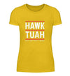 HAWK TUAH Damen T - Shirt - Damen T - Shirt - Wunsch Designs