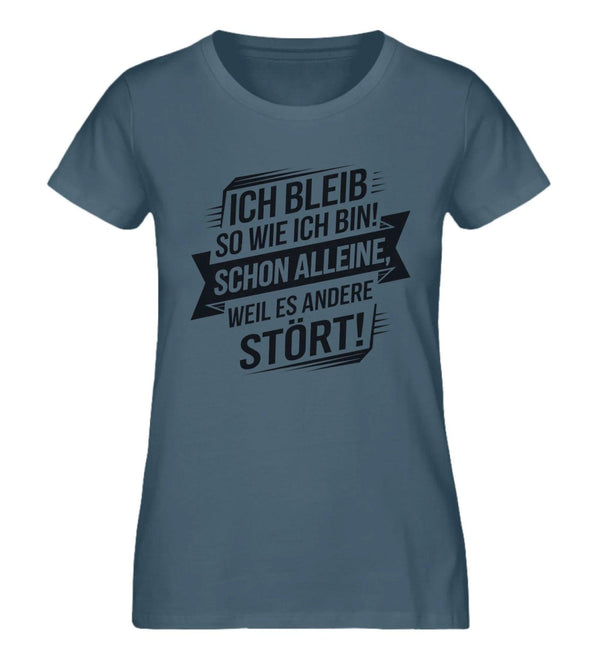 Ich bleib Damen T-Shirt - Damen T-Shirt - Wunsch Designs