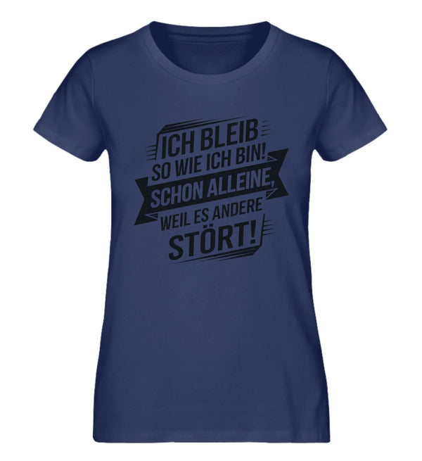 Ich bleib Damen T-Shirt - Damen T-Shirt - Wunsch Designs
