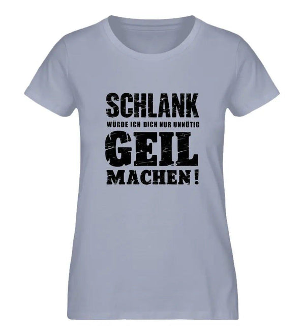 SCHLANK Damen T - Shirt - Damen T - Shirt - Wunsch Designs