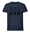 Der will nur Bier T-Shirt Herren - Herren T-Shirt - Wunsch Designs