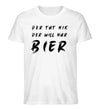 Der will nur Bier T-Shirt Herren - Herren T-Shirt - Wunsch Designs