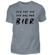 Der will nur Bier T-Shirt Herren - Herren T-Shirt - Wunsch Designs
