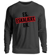 Eskaliert Damen Sweatshirt - Herren Sweatshirt - Wunsch Designs